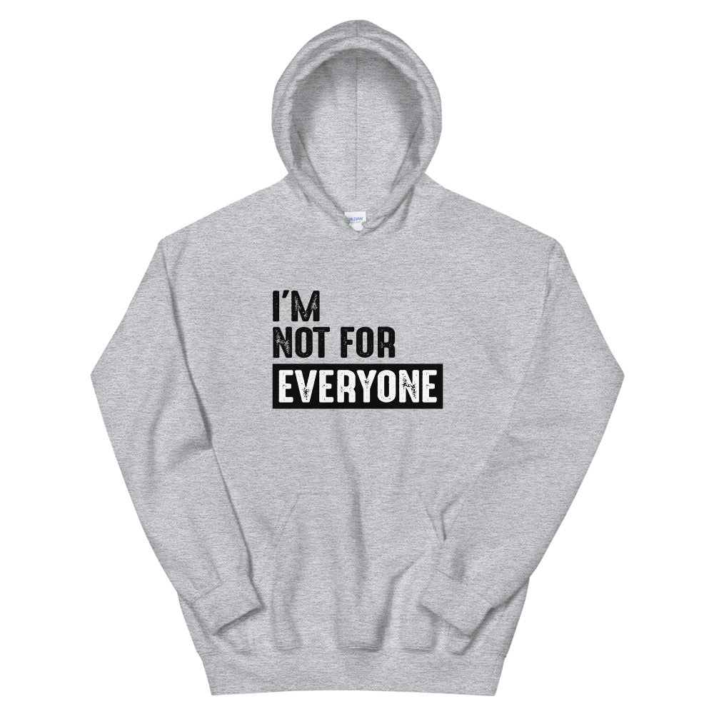 PRIMACY "I'm Not For Everyone" Hoodie