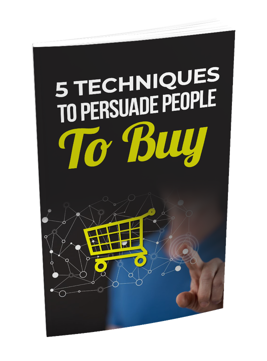 Black Primacy's 5 Techniques To Persuade People To Buy