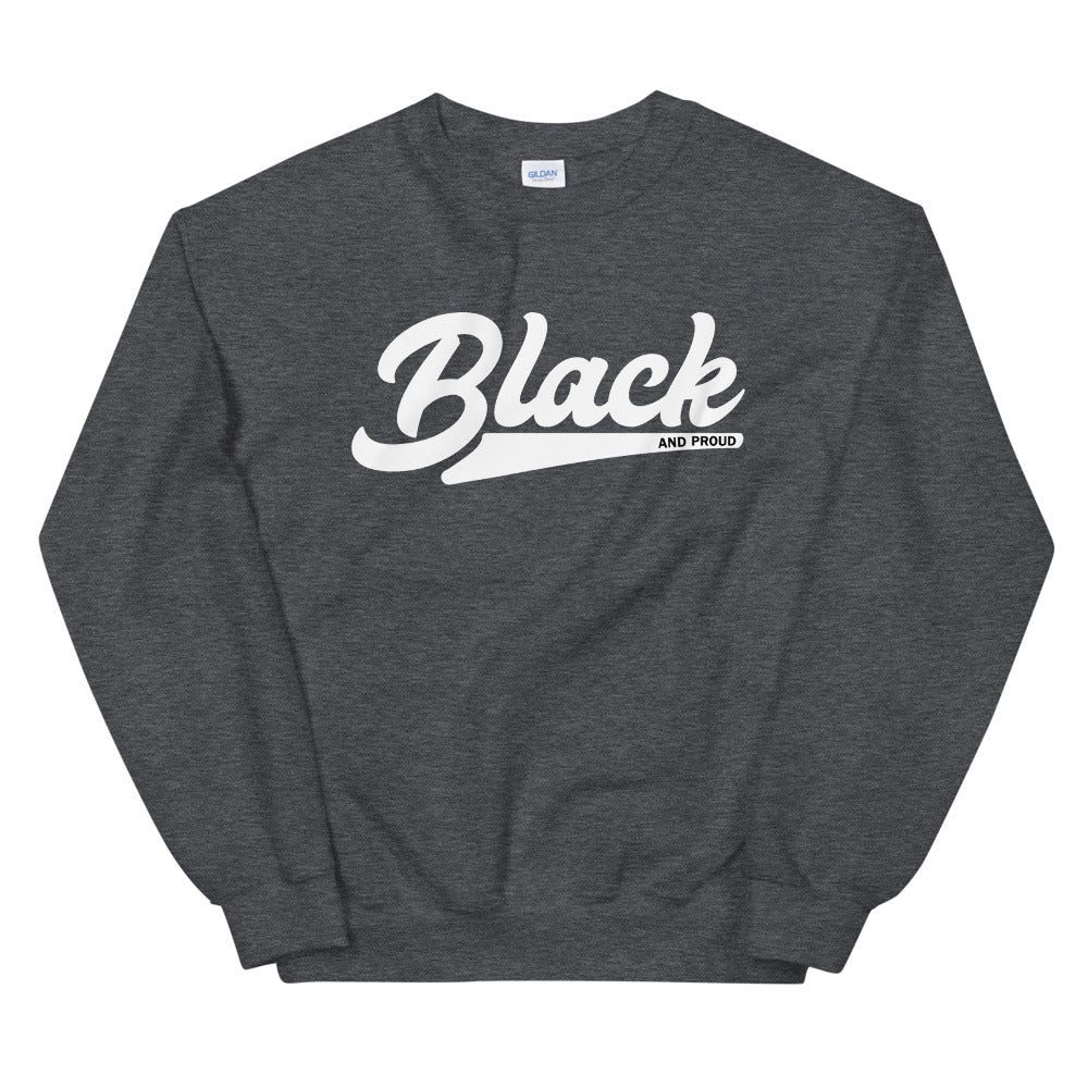 Primacy "BLACK and Proud" Sweatshirt
