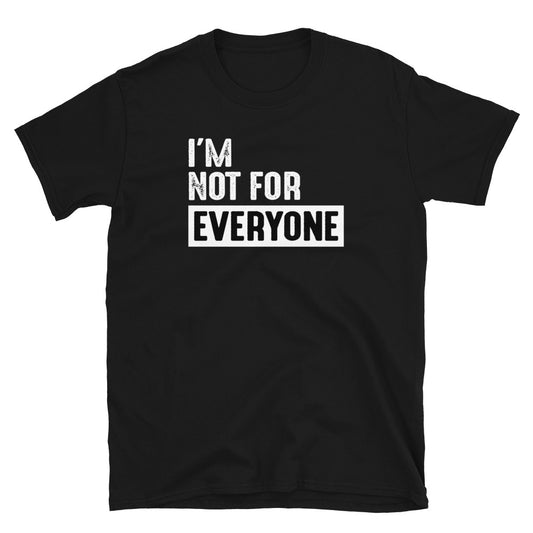 PRIMACY "I'm Not For Everyone" Tee