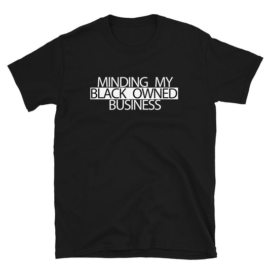 Primacy "Minding My Black Owned Business" Tee