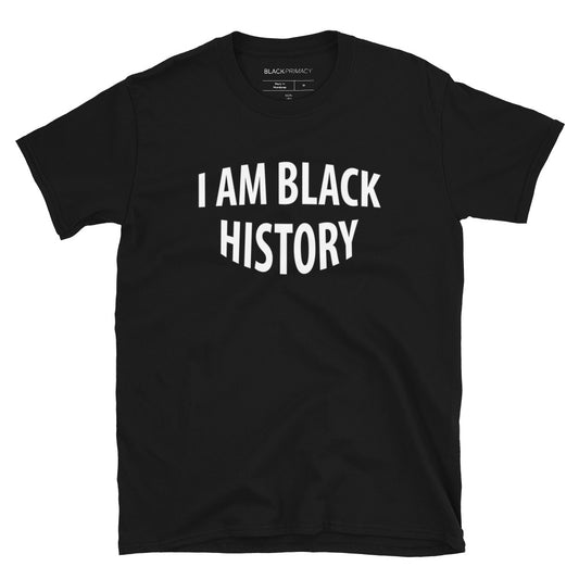 Primacy "I Am Black History" Tee