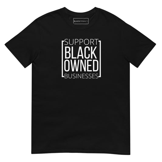 Primacy Support Black Owned Tee